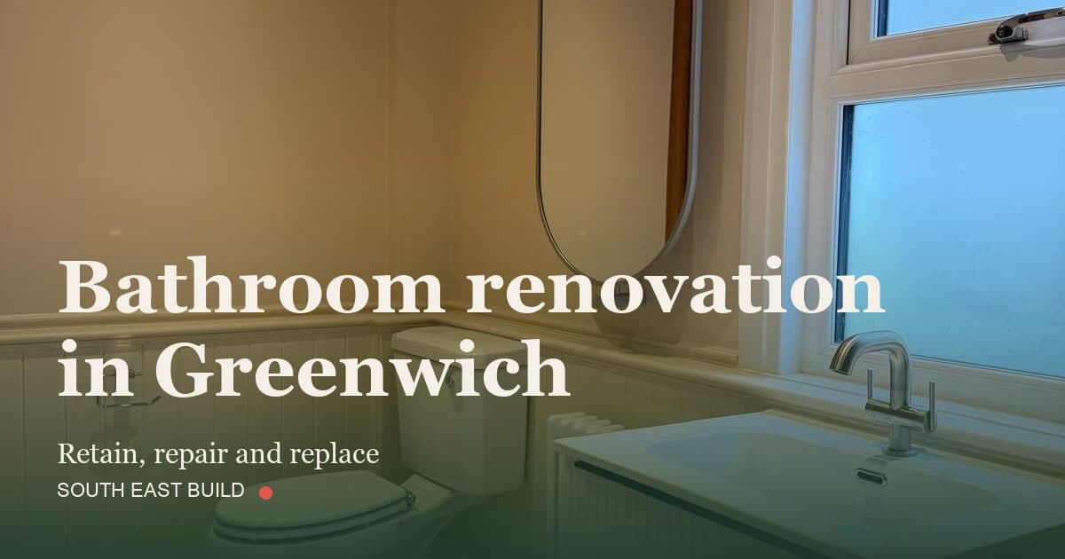 Bathroom renovation in Greenwich: title card over a photograph of our own finished work, by South East Build