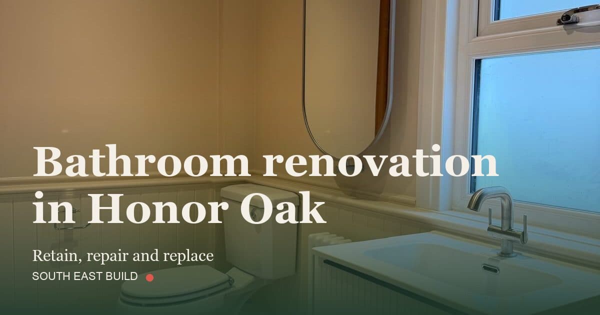 Bathroom renovation in Honor Oak: title card over a photograph of our own finished work, by South East Build