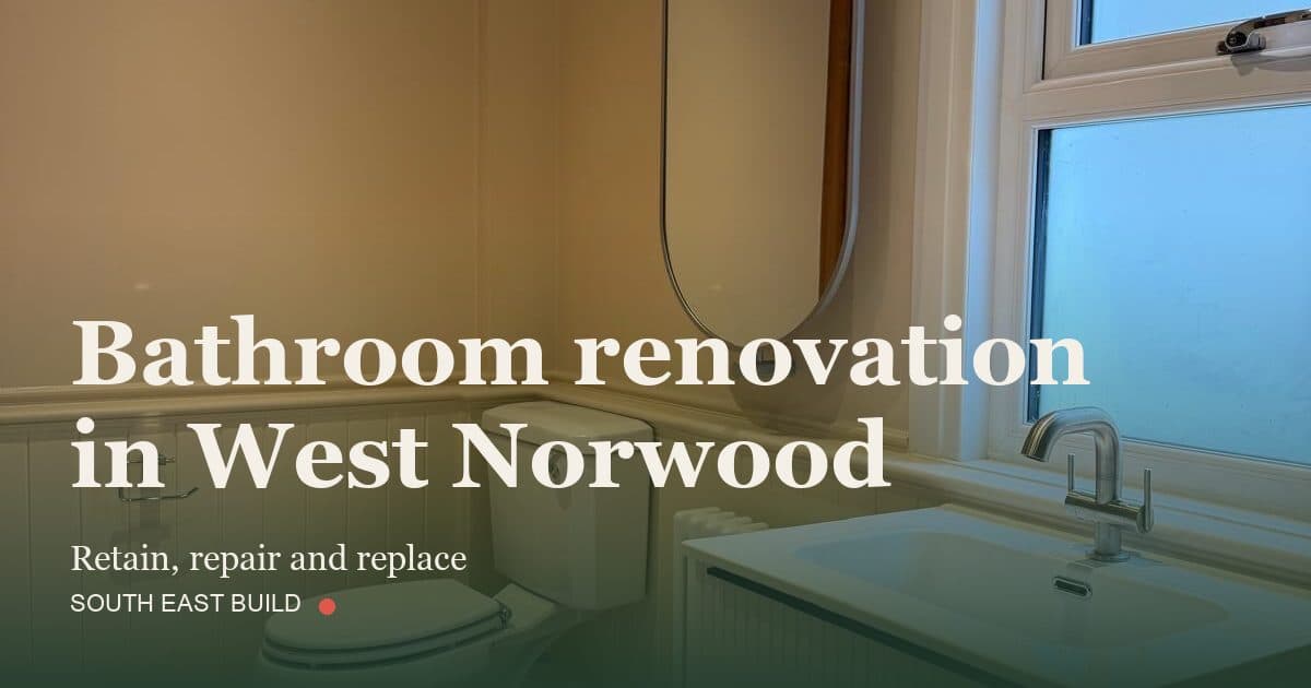 Bathroom renovation in West Norwood: title card over a photograph of our own finished work, by South East Build