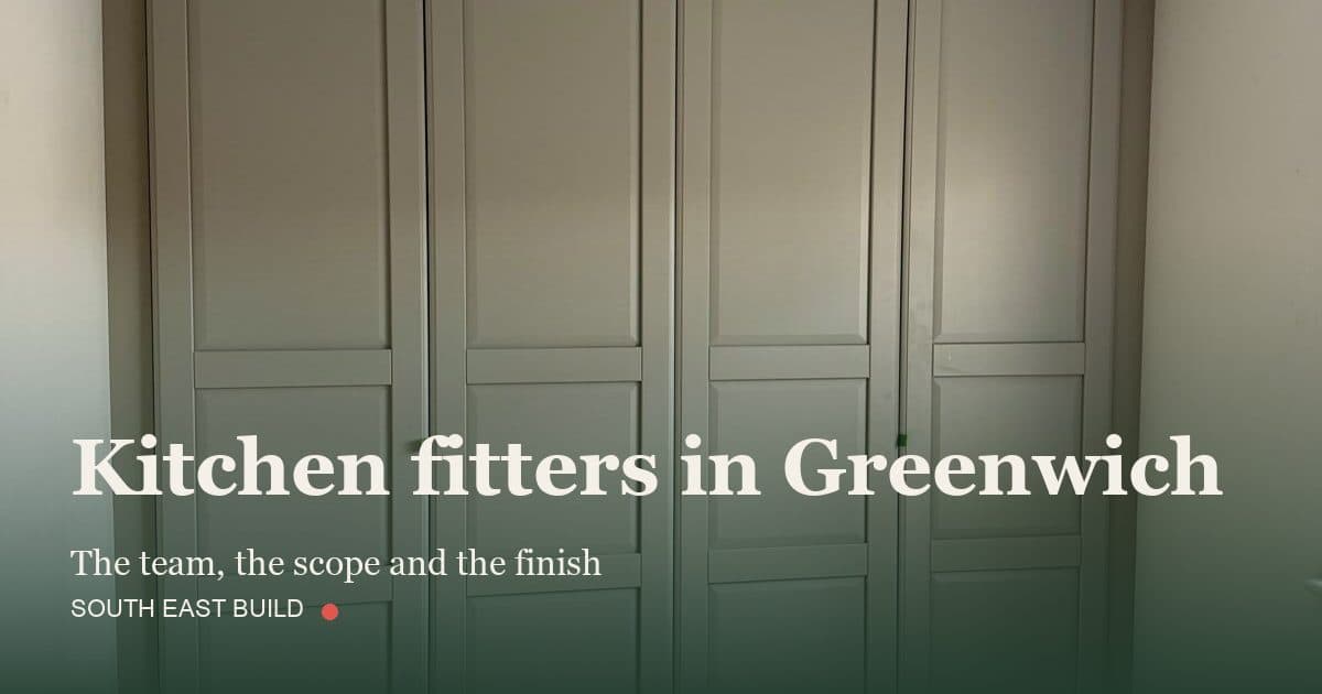 Kitchen fitters in Greenwich: title card over a photograph of our own finished work, by South East Build