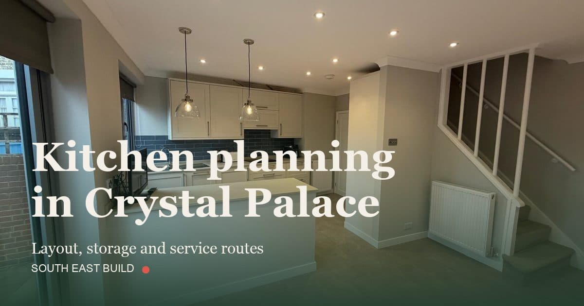 Kitchen planning in Crystal Palace: title card over a photograph of our own finished work, by South East Build