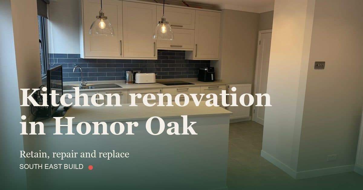 Kitchen renovation in Honor Oak: title card over a photograph of our own finished work, by South East Build