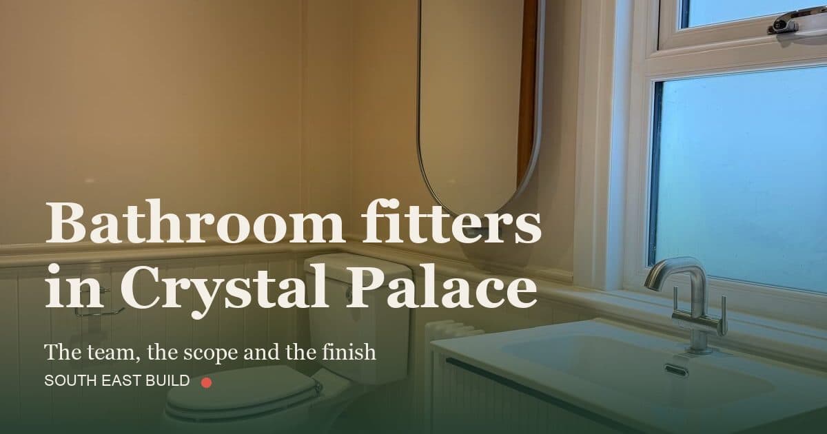 Bathroom fitters in Crystal Palace Bathroom fitters in Crystal Palace: title card over a photograph of our own finished work, by South East Build