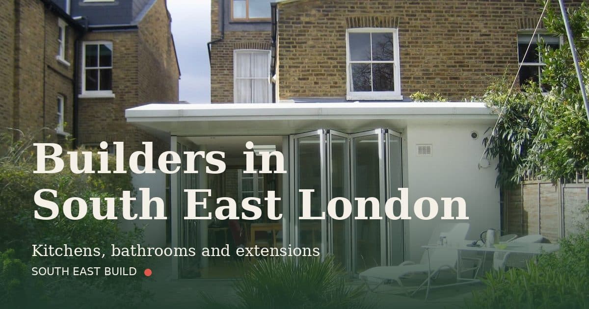 Builders in South East London Builders in South East London: title card over a photograph of our own finished work, by South East Build