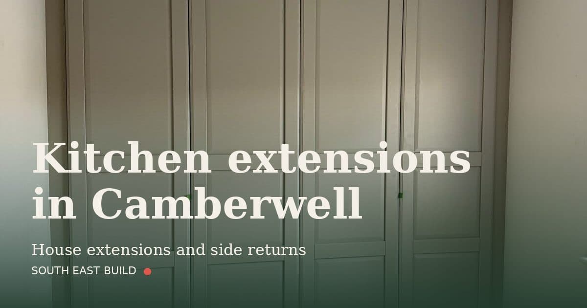 Kitchen extensions in Camberwell Kitchen extensions in Camberwell: title card over a photograph of our own finished work, by South East Build