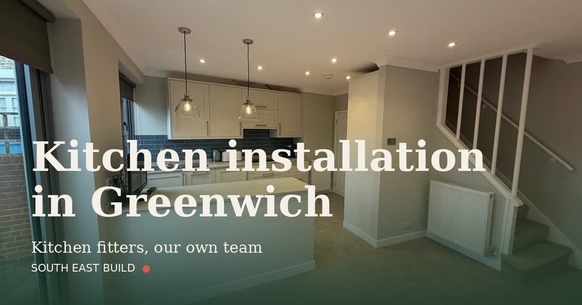 Kitchen installation in Greenwich Kitchen installation in Greenwich: title card over a photograph of our own finished work, by South East Build