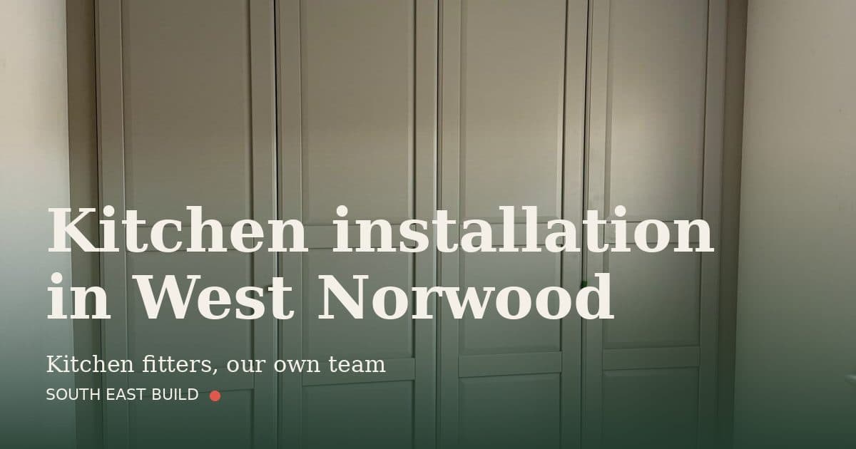 Kitchen installation in West Norwood Kitchen installation in West Norwood: title card over a photograph of our own finished work, by South East Build